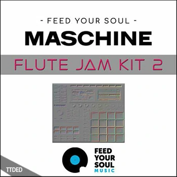 [嘻哈说唱电鼓采样]Feed Your Soul Music Feed Your Soul Maschine Flute Jam Kit 2 [WAV]（11Mb）