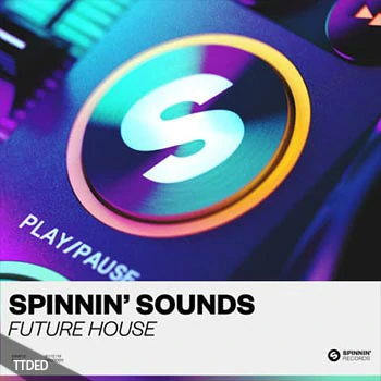[Future House采样]Spinnin Sounds Future House Sample Pack [WAV]（145Mb）