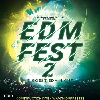 [EDM素材Sylenth1预置Serum预置Spire预置]Mainroom Warehouse EDM Fest 2 [WAV, MiDi]（1.49Gb）