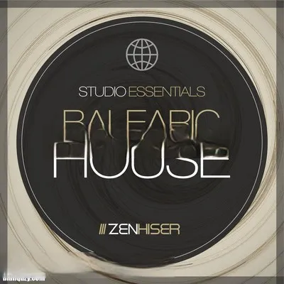 Zenhiser Studio Essentials Balearic House WAV-FANTASTiC