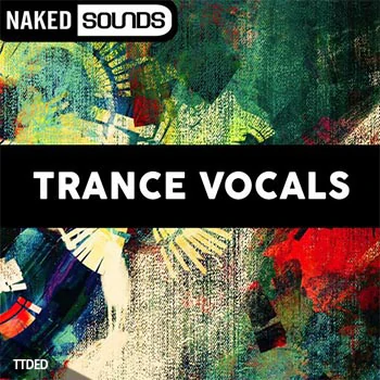 [迷幻舞曲人声采样]Naked Sounds Trance Vocals [WAV]（157Mb）