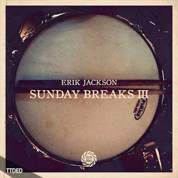 [Breaks现场鼓组打击采样]Erik Jackson Presents Sunday Breaks Vol.3 [WAV]（43Mb）
