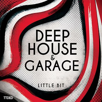 [Deep深邃浩室采样]Little Bit Deep House and Garage [WAV]（265Mb）