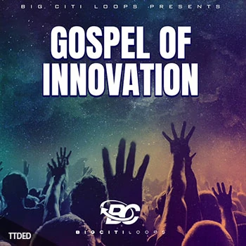 [福音乐灵魂RnB素材]Big Citi Loops Gospel Of Innovation [WAV, MiDi]（214Mb）