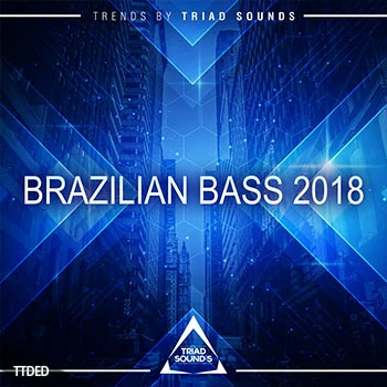 [Future Bass奇幻贝斯采样]Triad Sounds Brazilian Bass 2018 [WAV]（195Mb）