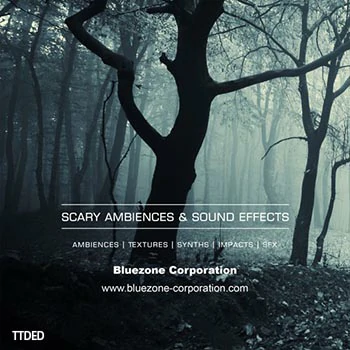 [可怕恐怖氛围FX音效采样]Bluezone Corporation Scary Ambiences and Sound Effects [WAV]（784Mb）