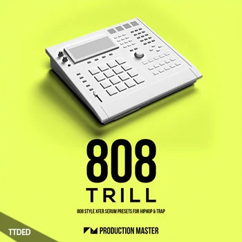 [Serum预置陷阱]Production Master 808 Trill（62Mb）