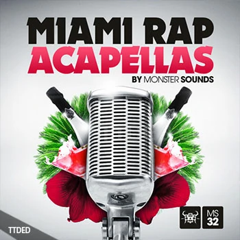 [迈阿密嘻哈说唱人声素材]Monster Sounds Miami Rap Acapellas [多格式]（355Mb）