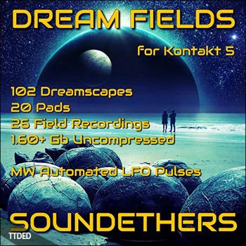 [影视氛围铺底音色音源]Soundethers Dream Fields [KONTAKT]（1.04Gb）