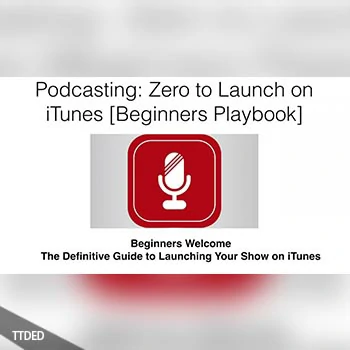 [教程]Udemy Podcasting Zero to Launch on Apple Podcasts in 30 Days（458Mb）