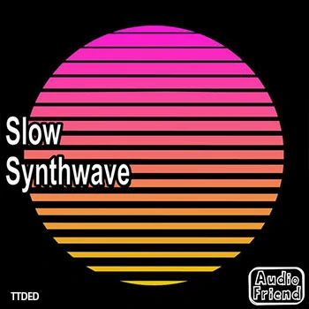 [合成波采样]AudioFriend Slow Synthwave [WAV]（185Mb）