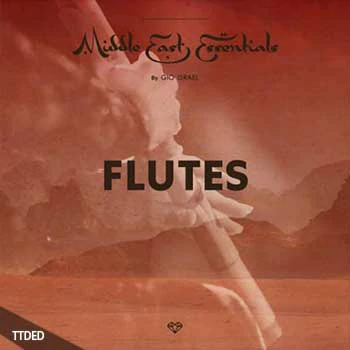 [以色列中东长笛采样]Splice Sounds Gio Israel Middle East Essentials Flutes [WAV]（229Mb）