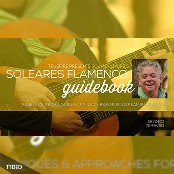 [教程]Truefire John Fillmore’s Soleares Flamenco Guidebook（602Mb）