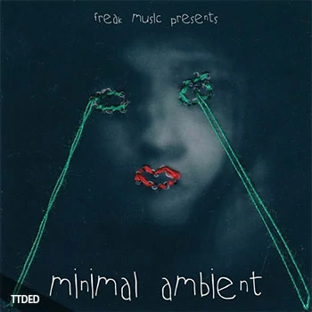 [环境氛围素材Spire预置]Freak Music Minimal Ambient [WAV, MiDi]（297Mb）