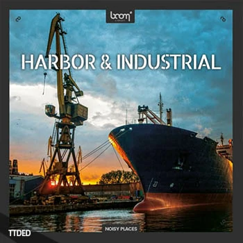 [港口工业音效采样]Boom Library Harbor and Industrial [WAV]（2.68Gb）