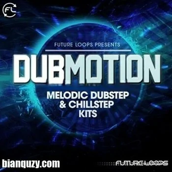 Dubstep风格采样 – Future Loops Dubmotion WAV-DECiBEL