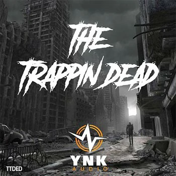 [嘻哈说唱陷阱采样]YnK Audio The Trapping Dead [WAV]（224Mb）