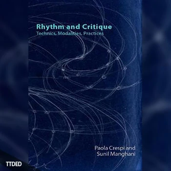 [阅读]Rhythm and Critique Technics, Modalities, Practices（14Mb）