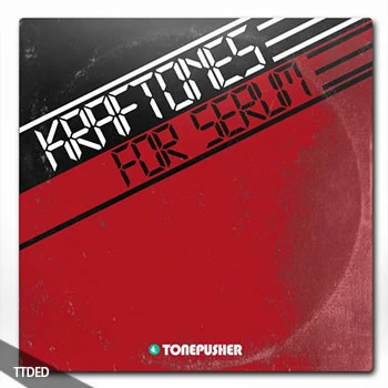 [Serum血清预置电子乐]Tonepusher Kraftones（5Mb）