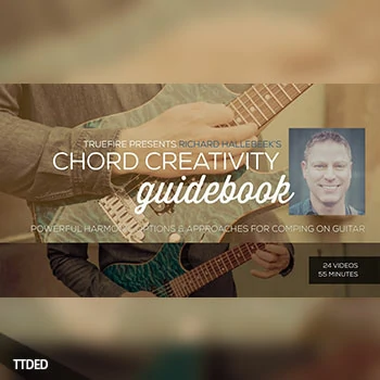 [教程]Truefire Richard Hallebeek Chord Creativity Guidebook（464Mb）