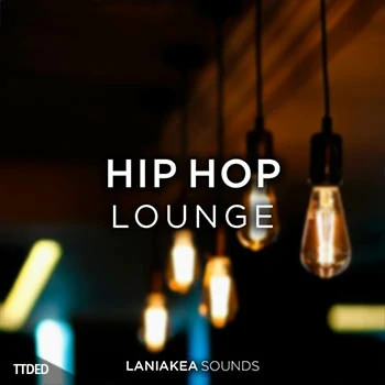 [HipHop-ChillOut舒缓嘻哈采样]Laniakea Sounds Hip Hop Lounge [WAV]（380Mb）