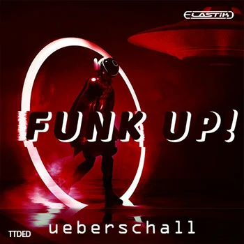 [Elastik音色-Funk]Ueberschall Funk Up（5.95Gb）
