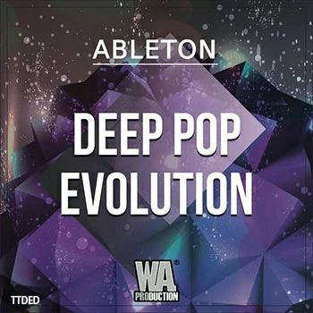 [POP流行素材Ableton工程]WA Production Deep Pop Evolution [WAV, MiDi]（333Mb）
