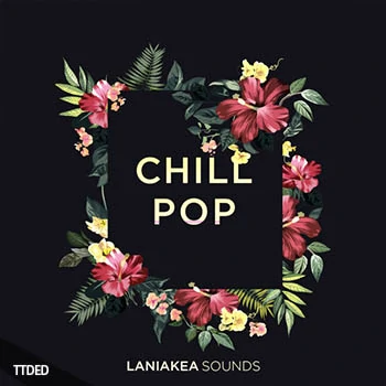 [ChillOut-Pop-人声采样]Laniakea Sounds Chill Pop [WAV]（260Mb）