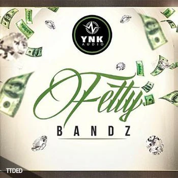 [嘻哈说唱陷阱RnB素材+FL模板]YnK Audio Fetty Bandz [ACiD, WAV, MiDi, REX, AiFF]（775Mb）