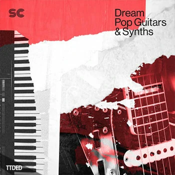 [流行摇滚吉他合成器LOOP]Sonic Collective Dream Pop Guitars and Synths [WAV]（1.26Gb）