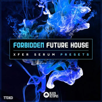 [Serum预置未来浩室]Black Octopus Sound Forbidden Future House（10Mb）