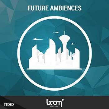 [未来环境氛围FX音效]BOOM Library Future Ambiences [WAV]（276Mb）