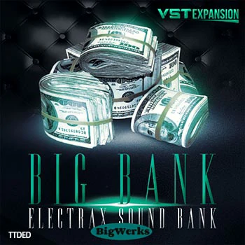 [Electra预置嘻哈陷阱]BigWerks Big Bank（8Mb）