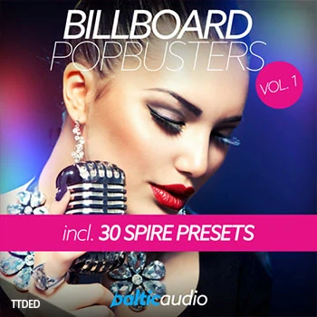 [流行电子舞曲素材Spire预置]Baltic Audio Billboard Pop Busters Vol.1 [WAV, MiDi]（550Mb）