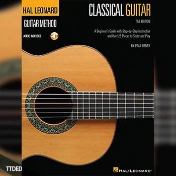[阅读]Hal Leonard Classical Guitar Method (Tab Edition) A Beginner’s Guide with Step-by-Step Instruction and Over 25 Pieces to Study and Play（135Mb）