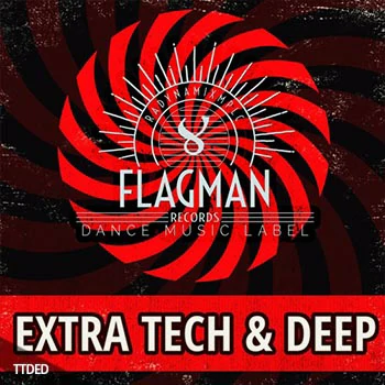 [Techno-Deep-Tech-House采样]Flagman Extra Tech and Deep House [WAV]（530Mb）