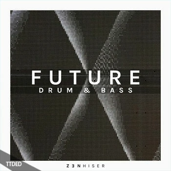 [DnB采样]Zenhiser Future Drum and Bass [WAV]（1.44Gb）