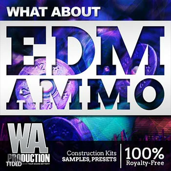 [EDM素材+Sylenth1预置Spire预置]WA Production EDM Ammo [WAV, MiDi]（2.02Gb）