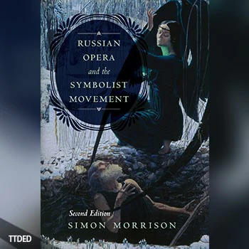 [阅读]Russian Opera and the Symbolist Movement, Second Edition（12Mb）