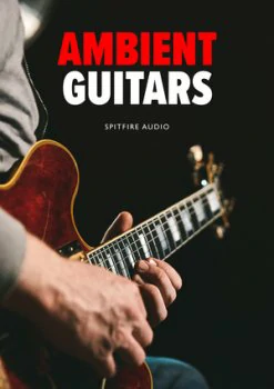 Spitfire Audio Ambient Guitars [KONTAKT]