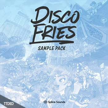 [Electronic电子乐采样]Splice Sounds Disco Fries Sample Pack [WAV]（251Mb）