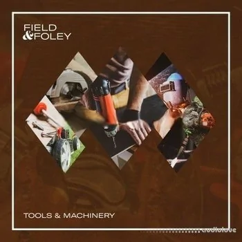 Field and Foley Tools and Machinery [WAV]