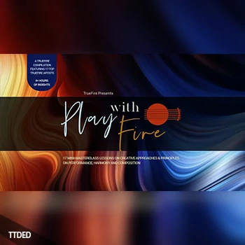 [教程]Truefire Play With Fire（15.51Gb）