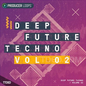[深邃科技浩室素材]Producer Loops Deep Future Techno Vol.2 [多格式]（1.87Gb）