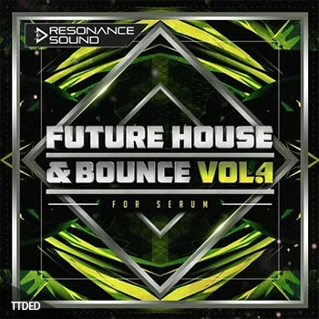[Serum预置未来浩室]Resonance Sound Future House And Bounce Volume 4（34Mb）