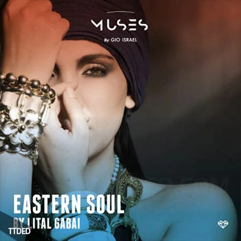 [传统氛围波斯人声采样]Gio Israel Muses Eastern Soul by Lital Gabai [WAV]（657Mb）