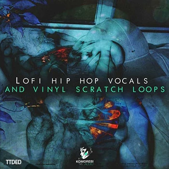 [低保真嘻哈说唱人声采样]Komorebi Audio Lo-Fi Hip Hop Vocals And Vinyl Scratch Loops [WAV]（194Mb）