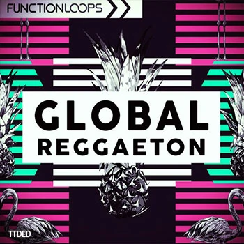 [拉丁雷击顿素材Sylenth1预置Spire预置]Function Loops Global Reggaeton [WAV, MiDi]（633Mb）