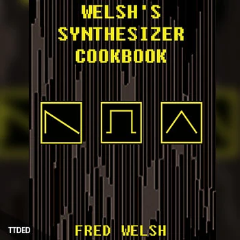 [阅读]Welsh’s Synthesizer Cookbook Vol.1 by Fred Welsh（39Mb）