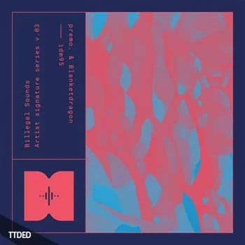 [EDM电子舞曲采样]Splice Sounds Billegal Sounds Premo and Blanketdragon IDM95 [WAV]（236Mb）